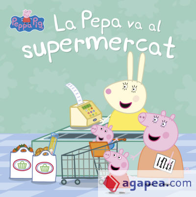 La Pepa va al supermercat (La Porqueta Pepa. Primeres lectures)