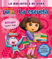 Portada de La biblioteca de Dora. La escuela (Dora la Exploradora)