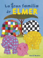 Portada de La gran familia de Elmer (Colección Elmer. Pequeñas manitas.)