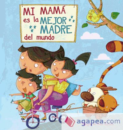 Mi mamá es la mejor madre del mundo