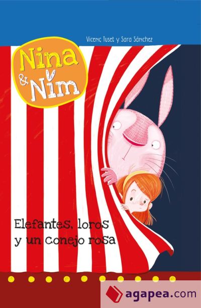 Nina y Nim. Elefantes, loros y un conejo rosa