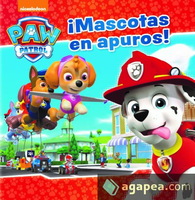 PAW PATROL. ¡MASCOTAS EN APUROS!