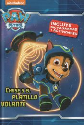 Portada de Paw Patrol - Patrulla Canina. Pictogramas 4. Chase y el platillo volante