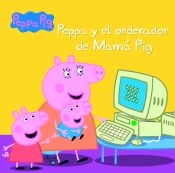 Portada de Peppa Pig. Primeras lecturas 15. Peppa y el ordenador de Mamá Pig