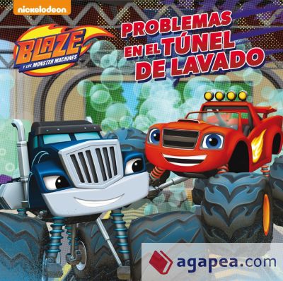 Problemas en el túnel de lavado (Blaze y los Monster Machines. Primeras Lecturas)