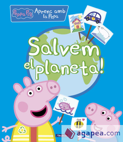 Salvem el planeta! (La Porqueta Pepa. Didàctics)