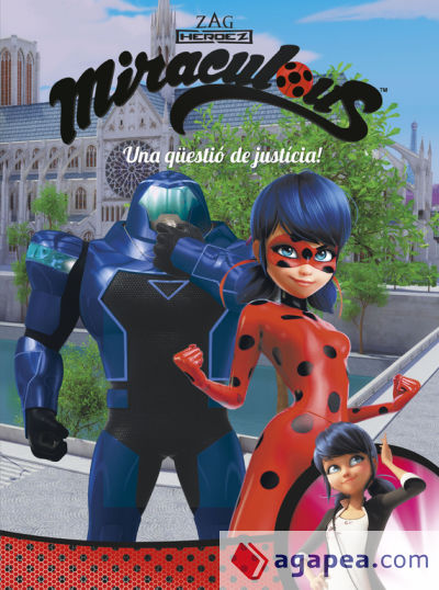 Una qüestió de justícia! Prodigiosa Ladybug