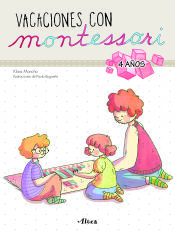 Portada de Vacaciones con Montessori. 4 años (Juega y aprende)