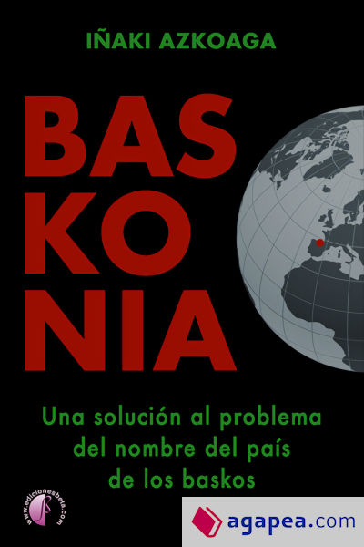 Baskonia. Una solución al problema del nombre del país de los baskos