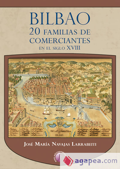 Bilbao. 20 familias de comerciantes en el siglo XVIII