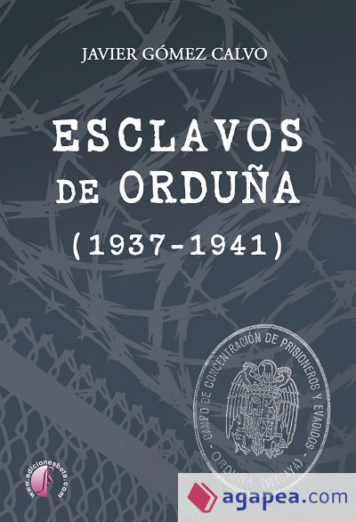 Esclavos de Orduña (1937-1941)
