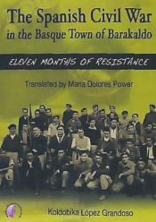 Portada de The Spanish Civil War in the Basque Town of Barakaldo: eleven months of resistance