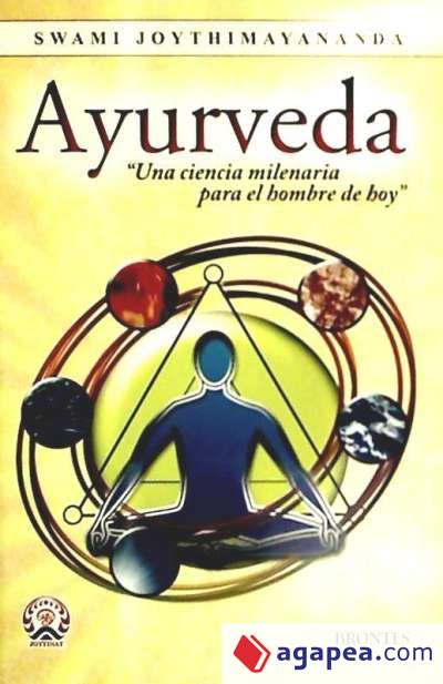 AYURVEDA, "UNA CIENCIA MILENARIA PARA EL HOMBRE DE HOY"