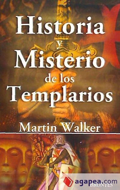 HISTORIA Y MISTERIO DE LOS TEMPLARIOS