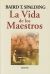 Portada de LA VIDA DE LOS MAESTROS, de Baird T. Spalding