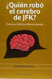 Portada de ¿QUIÉN ROBÓ EL CEREBRO DE JFK?