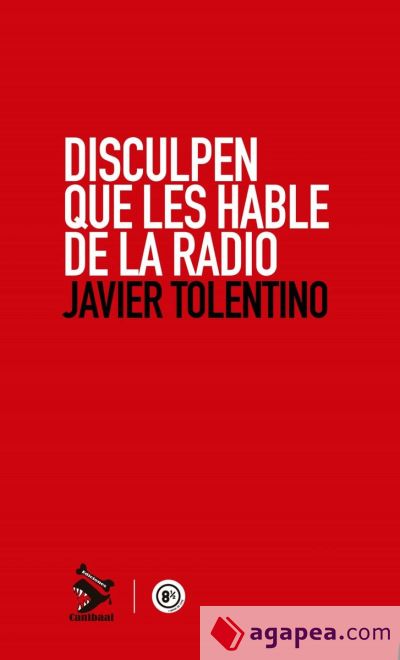 DISCULPEN QUE LES HABLE DE LA RADIO