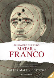 Portada de El hombre que pudo matar a Franco