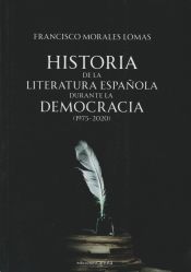 Portada de Historia de la literatura española durante la democracia (1975-2020)