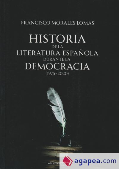 Historia de la literatura española durante la democracia (1975-2020)