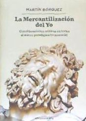 Portada de La Mercantilizaci&oacute;n del Yo