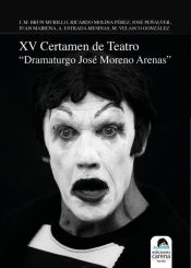 Portada de XV Certamen de teatro "Dramaturgo José Moreno Arenas"