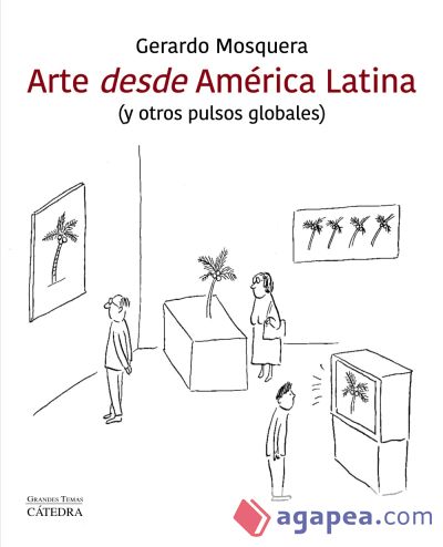 Arte desde América latina: (y otros pulsos globales)