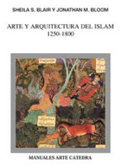 Portada de Arte y arquitectura del Islam, 1250-1800