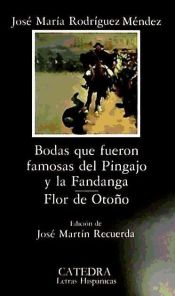 Portada de Bodas que fueron famosas del Pingajo y la Fandanga; Flor de otoño