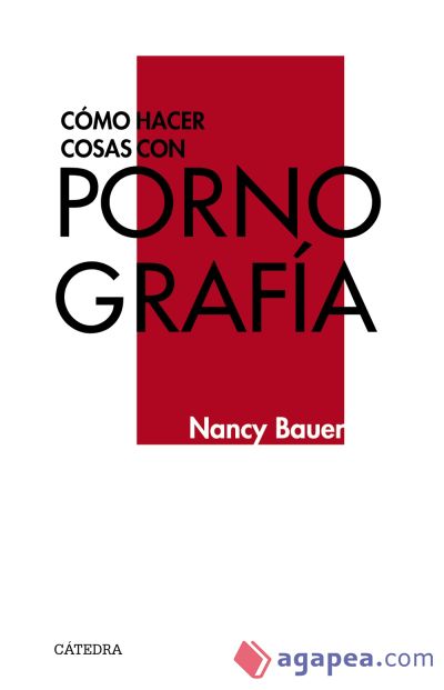 Cómo hacer cosas con pornografía