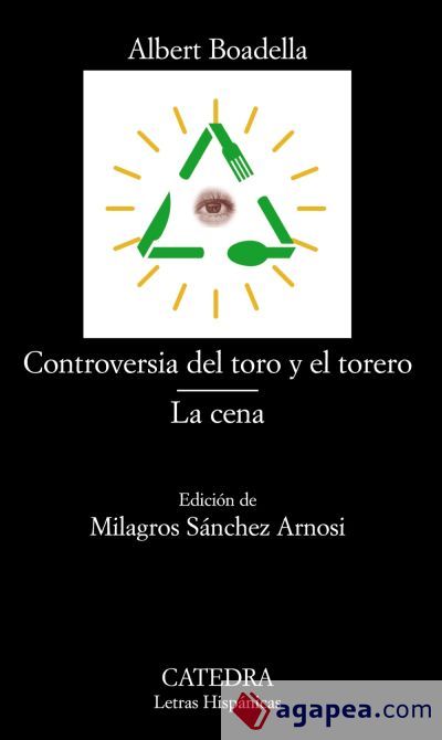 Controversia del toro y el torero; La cena Controversia del toro y el torero; La cena