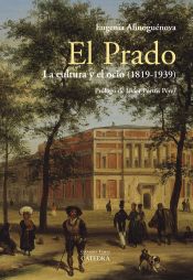 Portada de El Prado: la cultura y el ocio (1819-1939)