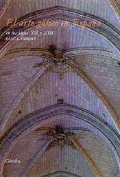 Portada de El arte gótico en España en los siglos XII y XIII