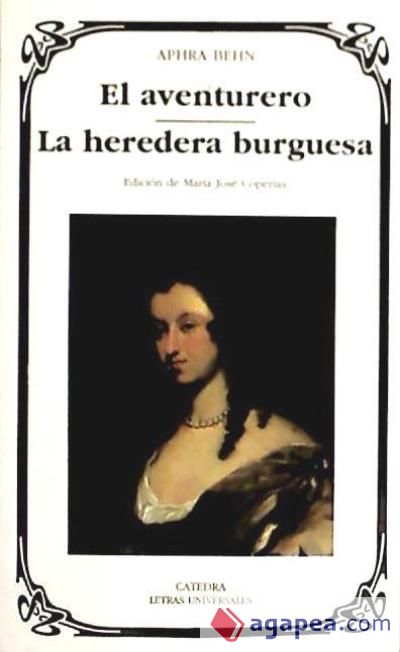 El aventurero; La heredera burguesa