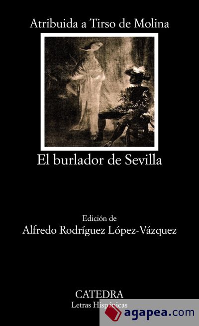 El burlador de Sevilla o El convidado de piedra