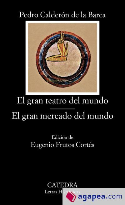 El gran teatro del mundo; El gran mercado del mundo El gran teatro del mundo; El gran mercado del mundo