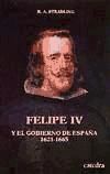 Portada de Felipe IV y el Gobierno de España
