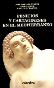 Portada de Fenicios y cartagineses en el Mediterr&aacute;neo