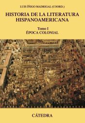 Portada de Historia de la Literatura Hispanoamericana tomo I