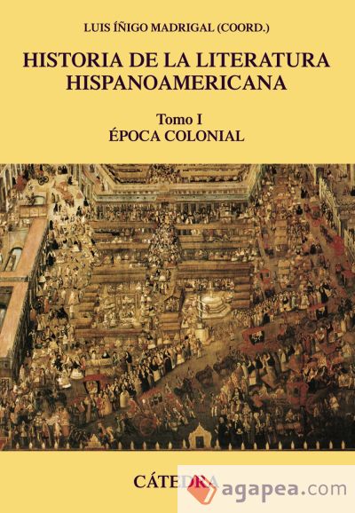 Historia de la Literatura Hispanoamericana tomo I
