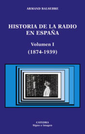 Portada de Historia de la radio en España. Volumen I