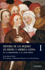 Portada de Historia de las mujeres en España y América Latina  I