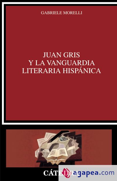 Juan Gris y la vanguardia literaria hispánica