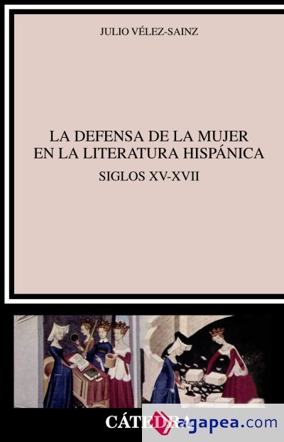 La defensa de la mujer en la literatura hispánica