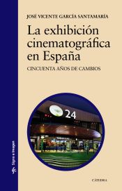 Portada de La exhibición cinematográfica en España (Ebook)