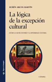 Portada de La lógica de la excepción cultural