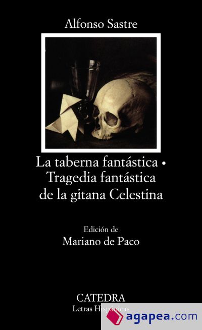 La taberna fantástica; Tragedia fantástica de la gitana Celestina