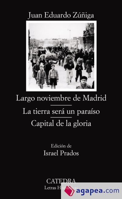 Largo noviembre de Madrid; La tierra será un paraíso; Capital de la gloria