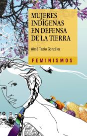 Portada de Mujeres indígenas en defensa de la tierra (Ebook)