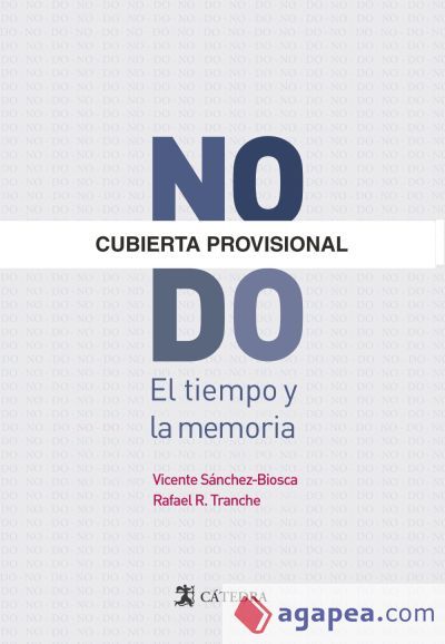 NO-DO. El tiempo y la memoria